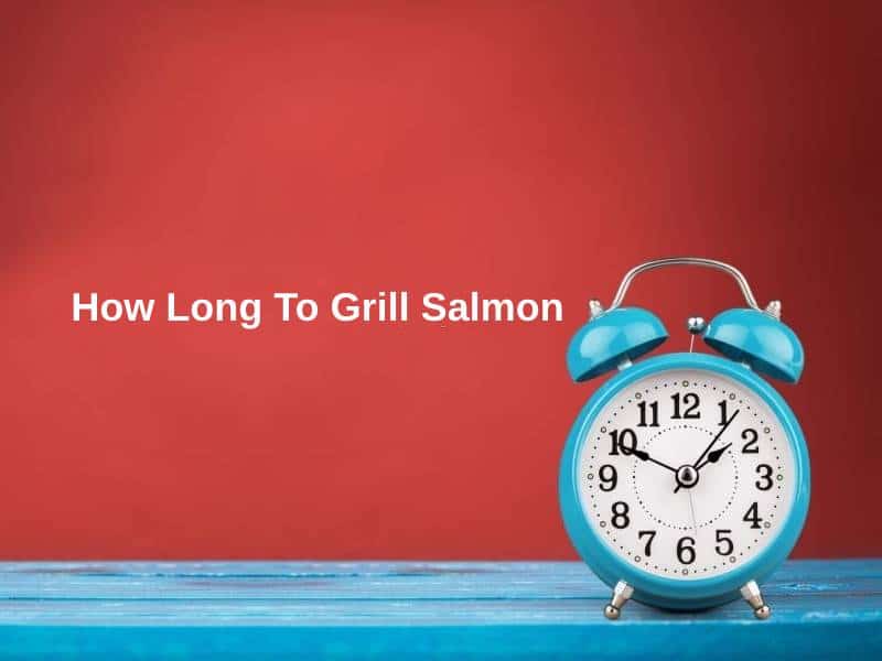 How-Long-To-Grill-Salmon