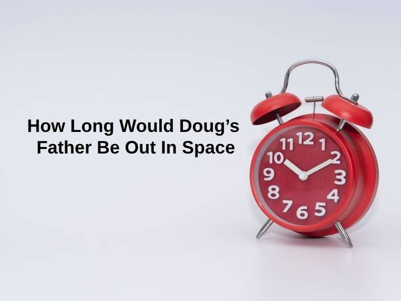 How-Long-Would-Dougs-Father