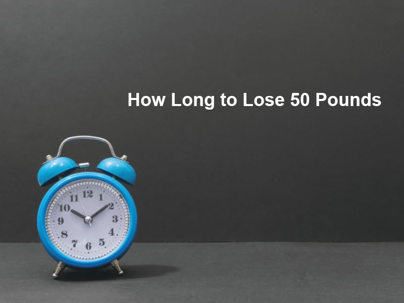 How Long to Lose 50 Pounds