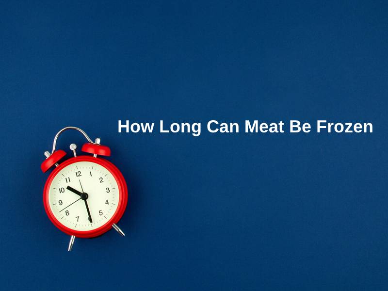 How Long Can Meat Be Frozen