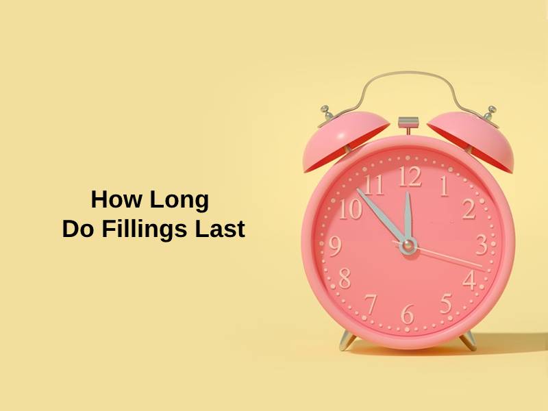 How Long Do Fillings Last