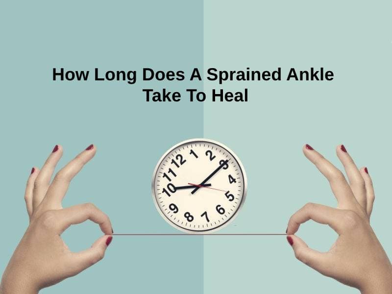 How-Long-Does-A-Sprained-Ankle-Take-To-Heal