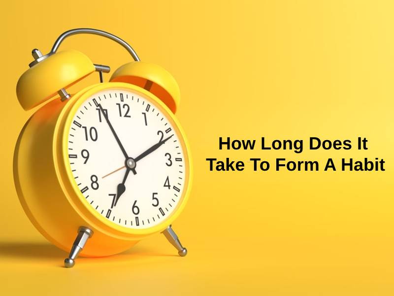 How Long Does It Take To Form A Habit