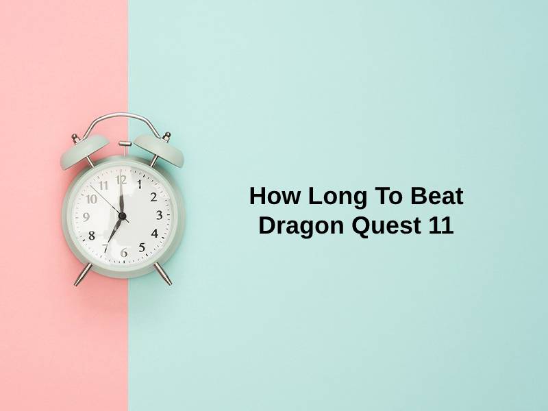 How Long To Beat Dragon Quest 11