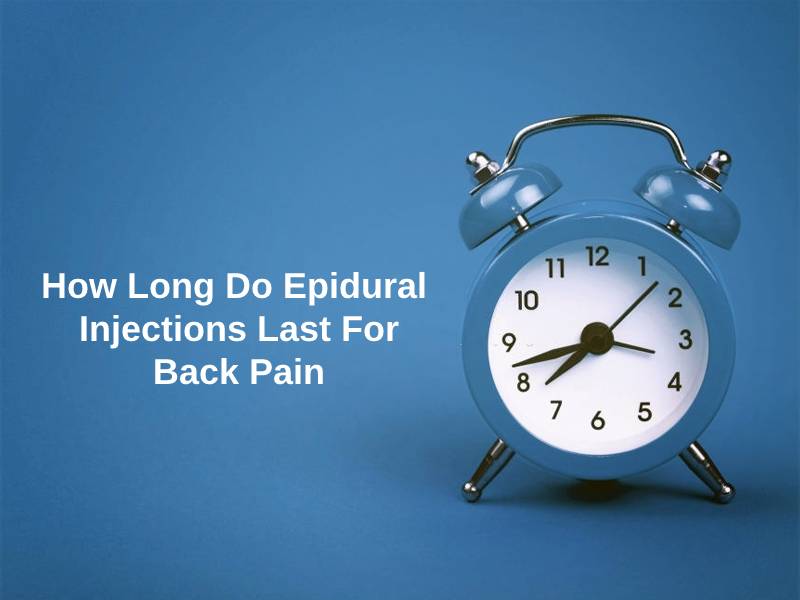 How-Long-Do-Epidural-Injections-Last-For-Back-Pain