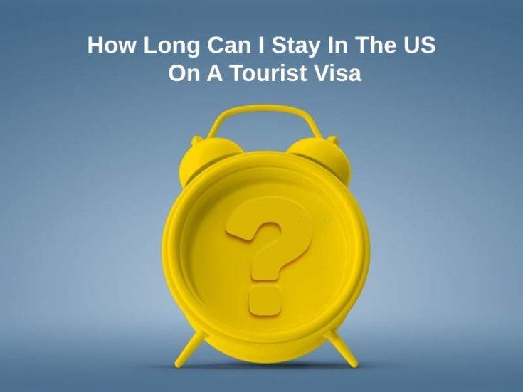 tourist visa usa how long can i stay