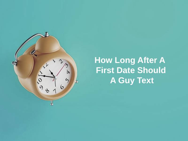 How Long After A First Date Should A Guy
