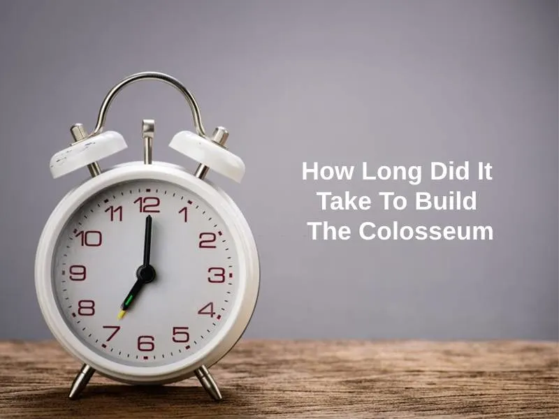 Combien de temps a-t-il fallu pour construire le Colisée