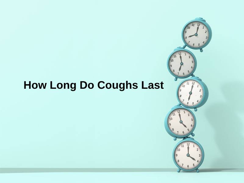 How Long Do Coughs Last