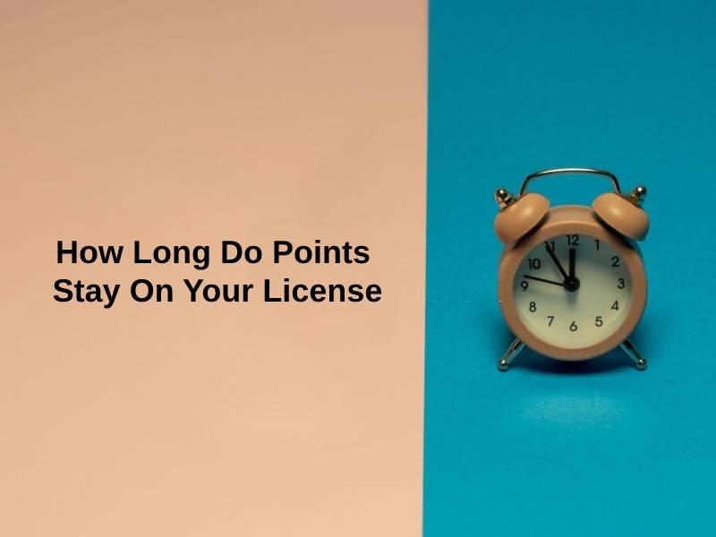 How Long Do Points Stay On Your License