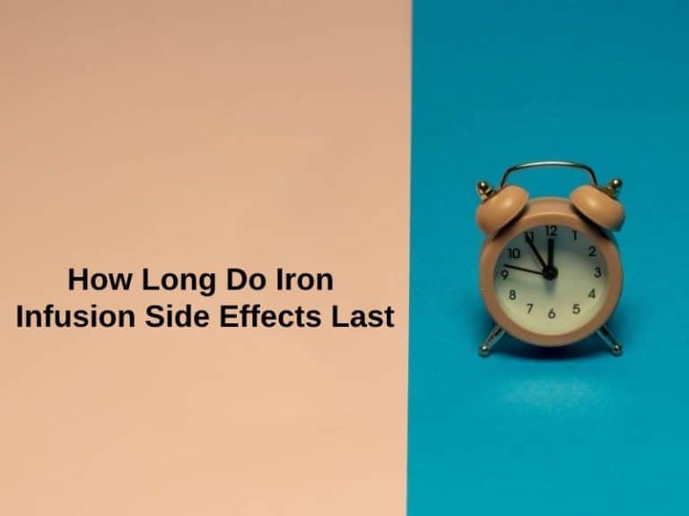 how-long-do-iron-infusion-side-effects-last-and-why