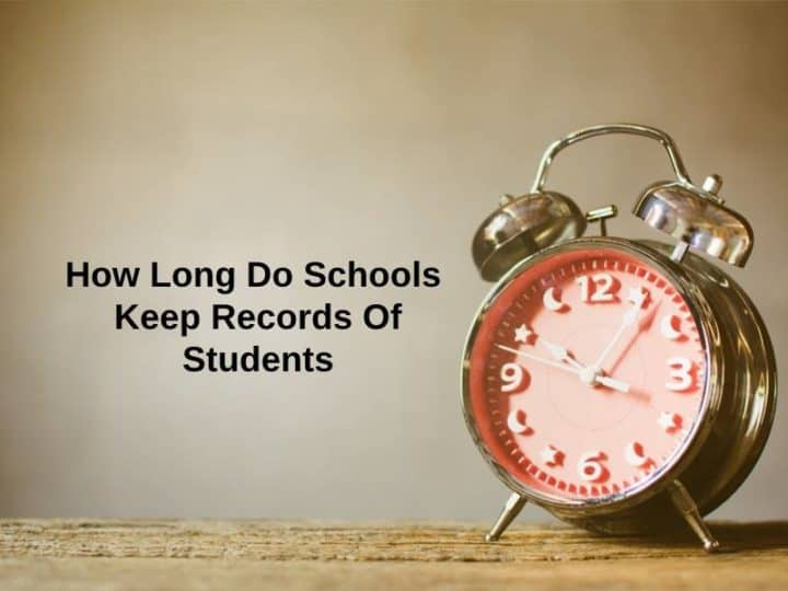 How Long Do Schools Keep Records Of Students In California