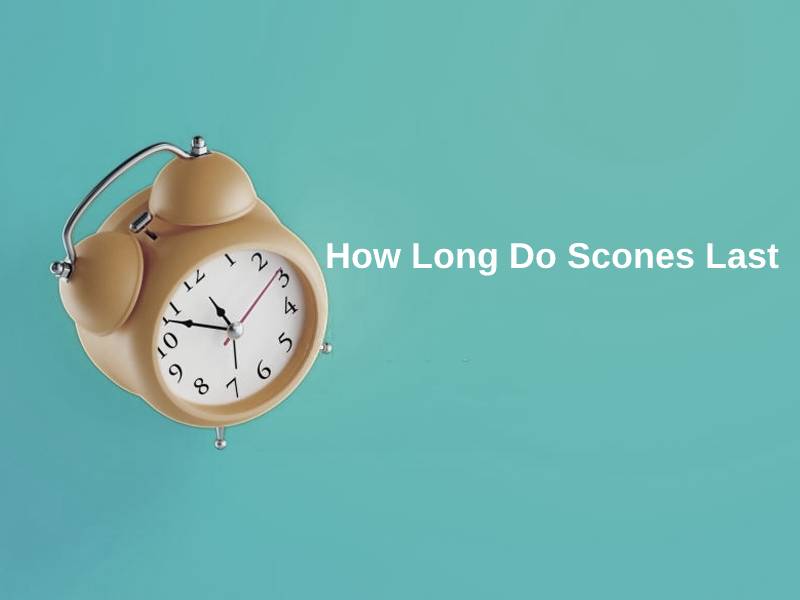 How Long Do Scones Last