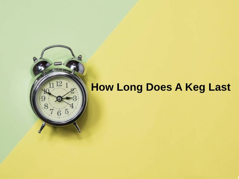 How Long Does A Keg Last