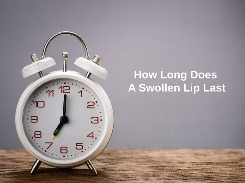 ¿Cuánto dura un labio hinchado?