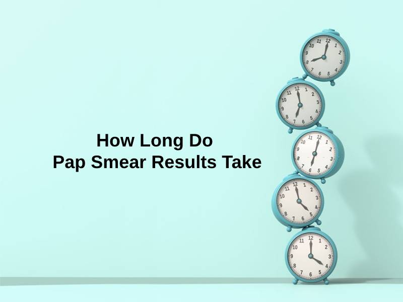 How Long Do Pap Smear Results Take