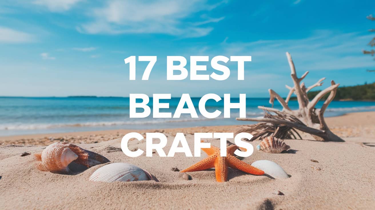 17 Best Beach Crafts