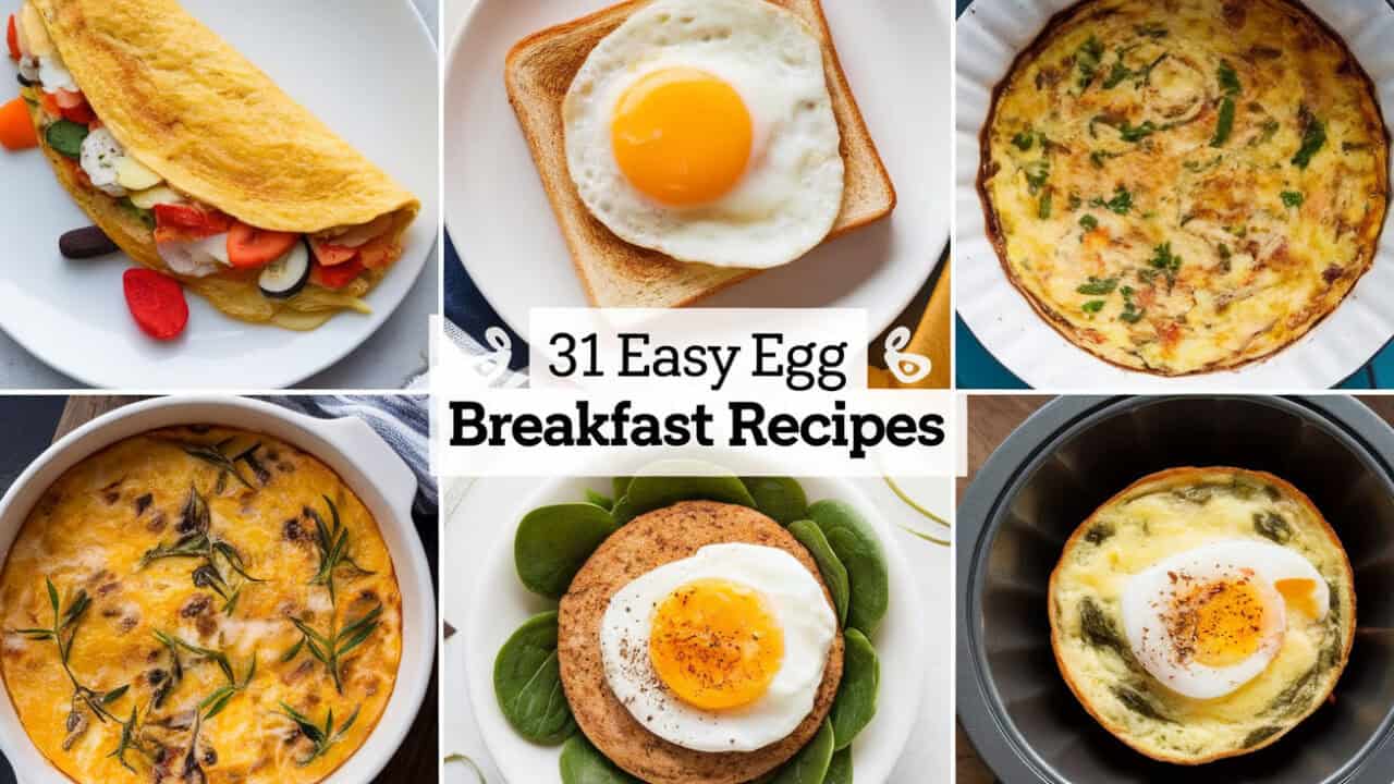 31 Easy Egg Breakfast Recipes