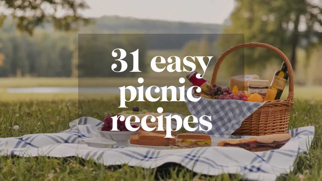 31 Easy Picnic Recipes