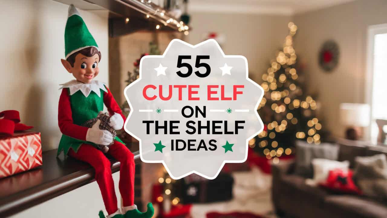 55 Cute Elf on the Shelf Ideas