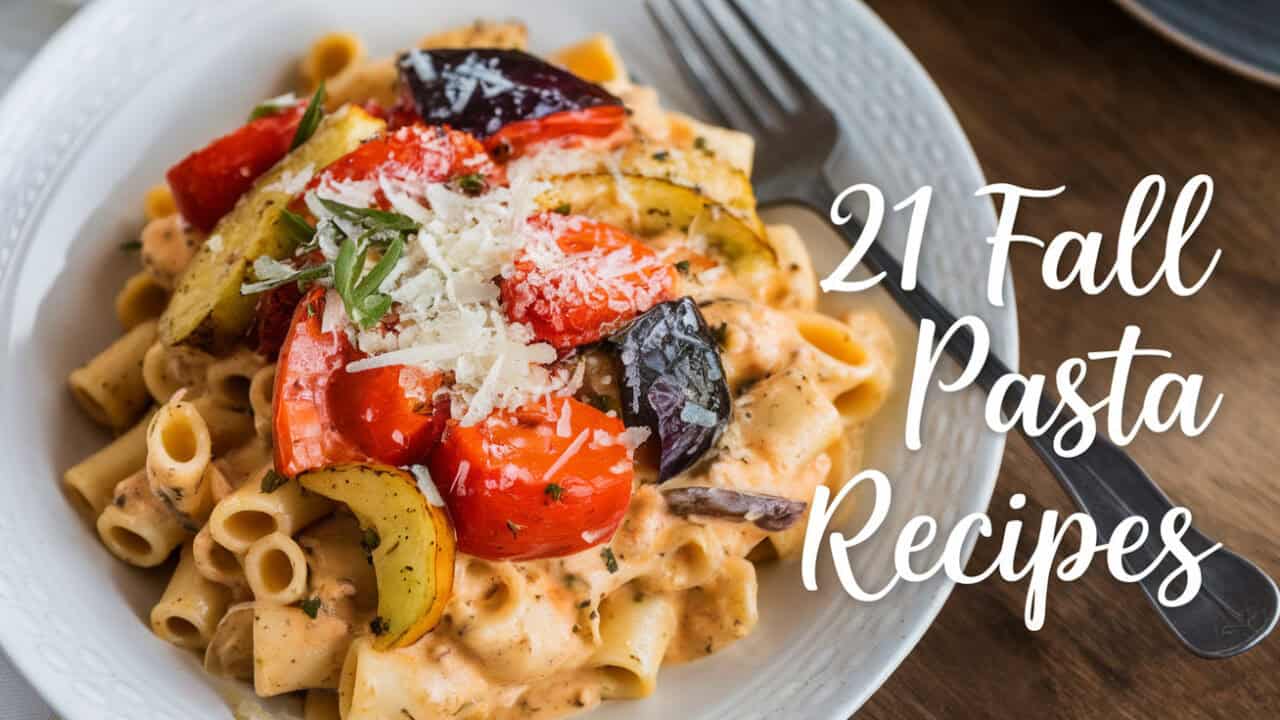 21 Easy Fall Pasta Recipes