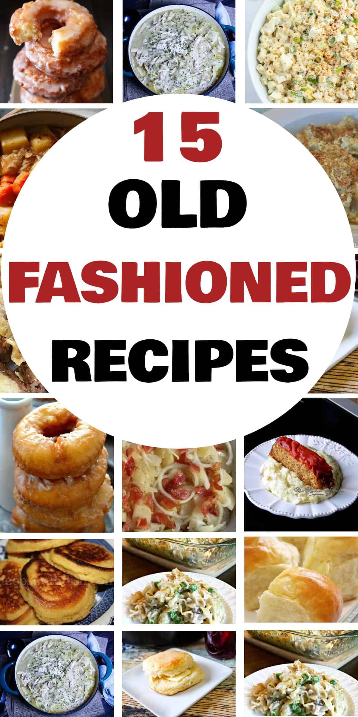 15 Charming Old Fashioned Recipes - Old fashioned recipes have a way of transporting us back to simpler times when meals were made from scratch with love and care. These recipes are more than just food—they are a connection to our past, a reminder of family gatherings, and the comforting flavors that have been passed down through generations.