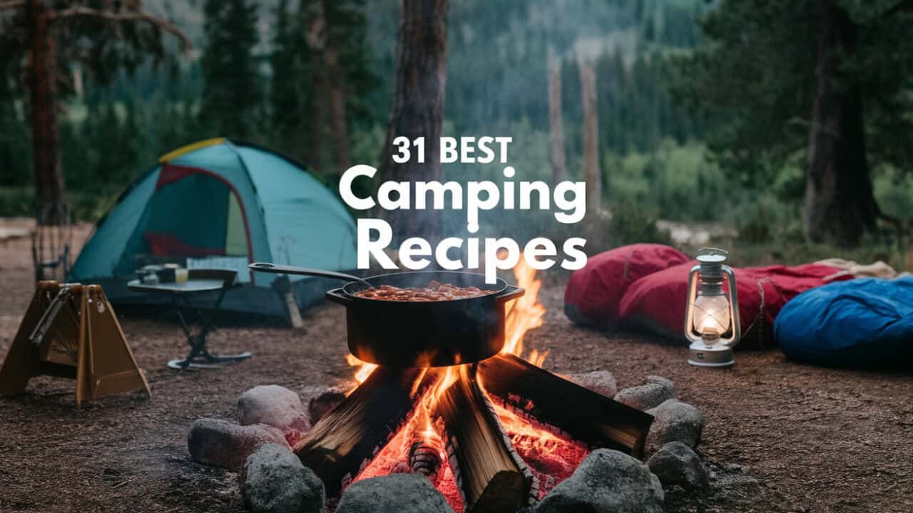 31 Best Camping Recipes