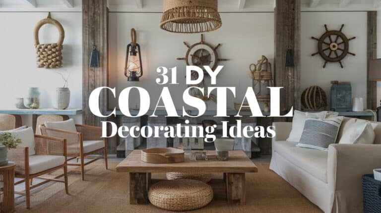 31 DIY Coastal Decorating Ideas - DIY Coastal Decorating Ideas are the perfect way to bring a serene, beachy vibe into your home, no matter where you live. Whether you’re transforming a cozy living room or adding a nautical touch to a bedroom, coastal décor can make any space feel like a seaside retreat.