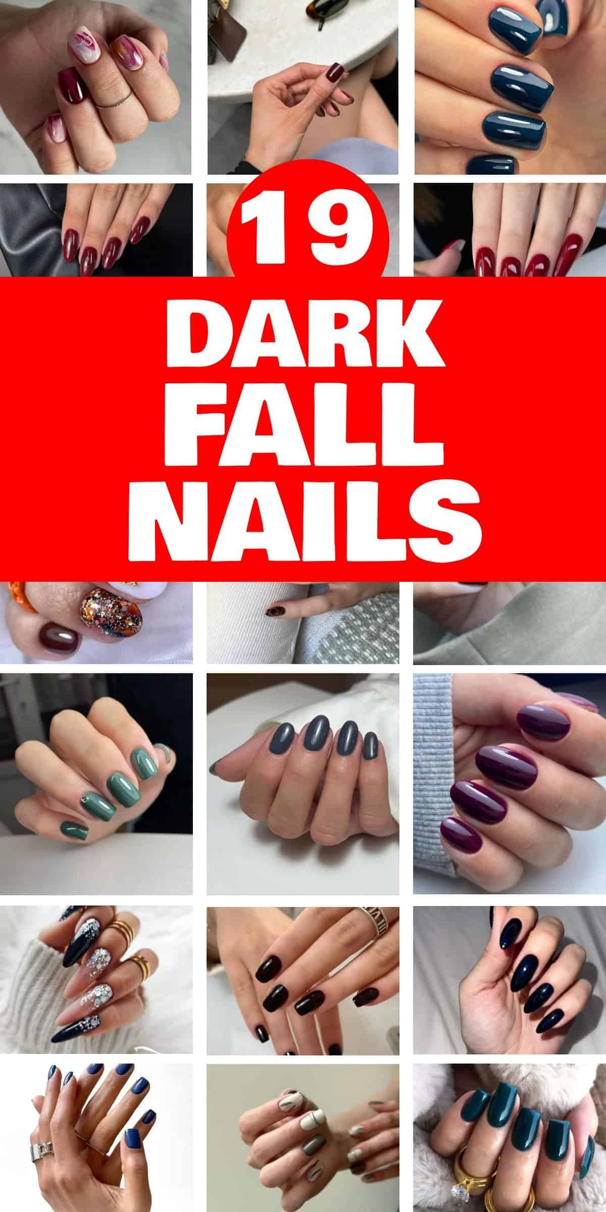 19 Dark Fall Nail Ideas - When it comes to Dark Fall Nail Ideas, there's something undeniably captivating about rich, deep hues that embody the season's essence. Whether you prefer classic tones like burgundy and navy or want to embrace the edgier shades of black and forest green, fall nail designs offer a sophisticated way to express your style.