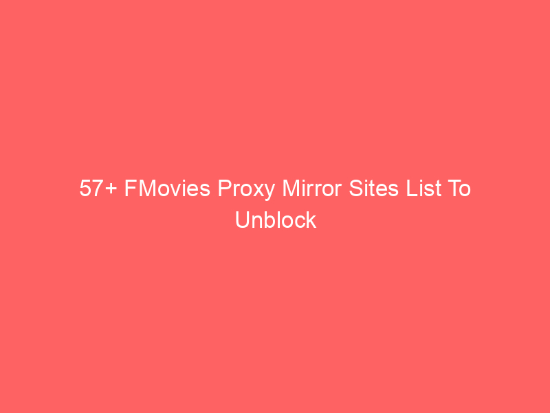 57 fmovies proxy mirror sites list to unblock 165107 - FMovies has long been a favorite destination for movie and TV show enthusiasts, offering a massive library of content with a user-friendly interface. However, the platform's legal battles and copyright issues have led to restricted access in many regions. For users eager to continue enjoying their favorite entertainment, proxy and mirror sites provide a solution. This guide outlines how to access FMovies safely and provides a detailed list of reliable proxy and mirror sites for 2025.