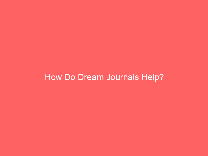 how do dream journals help 57766 - Dream journals are useful for those looking to understand their nightly subconscious adventures. By jotting down your dreams promptly upon waking, you create a record to reflect on and analyze to gain insights into your emotions, thoughts, and overall mental health.