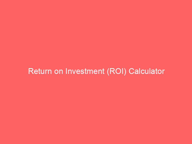 return on investment roi calculator 66360 - Return on Investment (ROI) is a fundamental financial metric used by businesses and individuals to evaluate the profitability and efficiency of an investment. An ROI Calculator is a valuable tool that simplifies the process of calculating ROI, allowing users to make informed financial decisions.