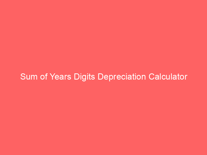 sum of years digits depreciation calculator 66271 - Depreciation is a critical concept in accounting and finance, representing the allocation of an asset's cost over its useful life. Various depreciation methods exist, and one of the less commonly used but valuable methods is the Sum of Years Digits (SYD) depreciation.