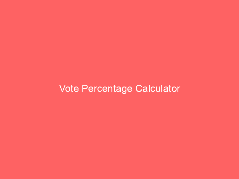 vote percentage calculator 65215 - A vote percentage calculator is a tool that allows users to calculate the percentage of votes received by a candidate or party in an election. Vote percentage is calculated by dividing the number of votes received by a candidate or party by the total number of votes cast and multiplying the result by 100.