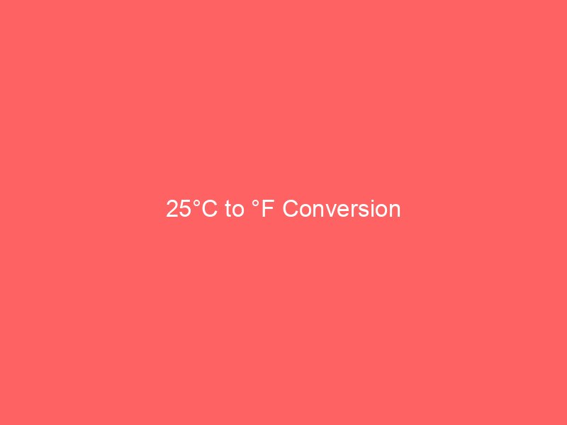 10°C to °F Conversion